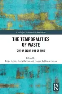 The Temporalities of Waste - Allon Fiona