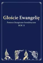 Głoście Ewangelię. Rok B - praca zbiorowa