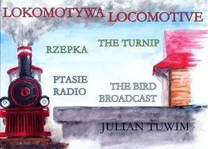 Lokomotywa - Locomotive - Julian Tuwim
