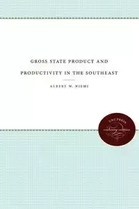 Gross State Product and Productivity in the Southeast - Albert W. Niemi Jr.