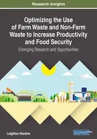 Optimizing the Use of Farm Waste and Non-Farm Waste to Increase Productivity and Food Security - Naraine Leighton