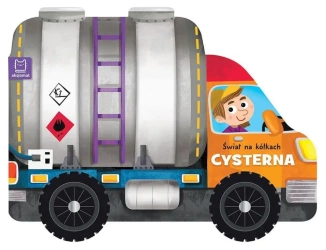 Świat na kółkach. Cysterna - Anna Podgórska