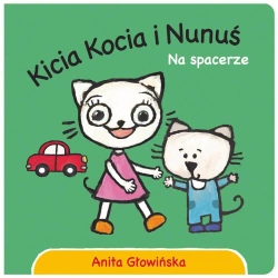 Kicia Kocia i Nunuś. Na spacerze - Anita Głowińska, Anita Głowińska