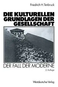 Die Kulturellen Grundlagen Der Gesellschaft - H. Tenglishbruck Friedrich