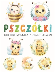 Kolorowanka z naklejkami. Pszczółki - praca zbiorowa