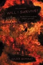 Millennium Will I Survive? - Gilda Schaut