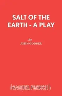 Salt Of The Earth - A Play - John Godber