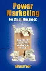 Power Marketing for Small Business - Alfred Poor