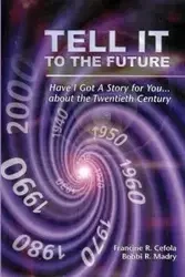 TELL IT TO THE FUTURE - Francine Cefola