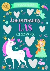 Błysk i blask. Zaczarowany las - praca zbiorowa