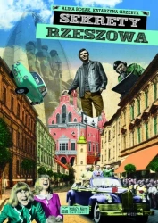 Sekrety Rzeszowa - Alina Bosak, Katarzyna Grzebyk