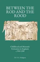 Between the Rod and the Rood - Steven G. Hodgson Dr.