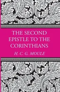 The Second Epistle to the Corinthians - Moule Handley C.G.