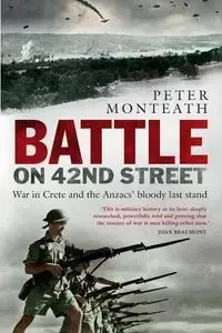 Battle on 42nd Street - Peter Monteath