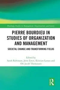 Pierre Bourdieu in Studies of Organization and Management - Robinson Sarah