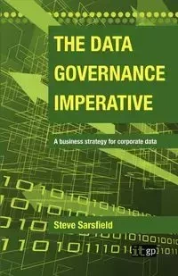 Data Governance Imperative (The) - Steve Sarsfield