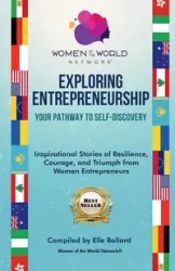 Exploring Entrepreneurship - Your Pathway to Self-Discovery - Ballard Elle