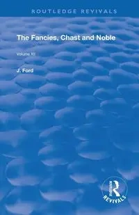 The Fancies, Chaste and Noble - John Ford