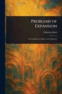 Problems of Expansion - Reid Whitelaw