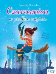Czarownica w wielkim mieście - Agnieszka Urbańska