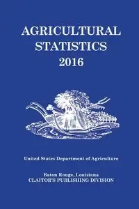 Agricultural Statistics 2016 - US Department of Agriculture