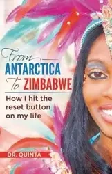 From Antarctica to Zimbabwe - Dr. Quinta