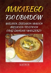 Makarego 730 obiadów wielkich, średnich i małych.. - praca zbiorowa
