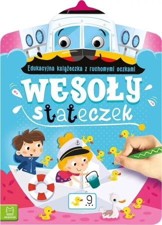 Wesoły stateczek. Edukacyjna książeczka - Anna Podgórska