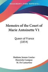 Memoirs of the Court of Marie Antoinette V1 - Campan Madame Jeanne-Louise-Henriette