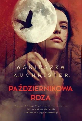 Październikowa rdza - Agnieszka Kuchmister