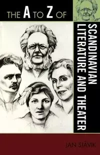 The to Z of Scandinavian Literature and Theater - Jan Sjåvik
