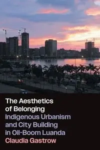 The Aesthetics of Belonging - Claudia Gastrow