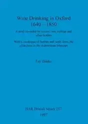 Wine drinking in Oxford 1640-1850 - Fay Banks