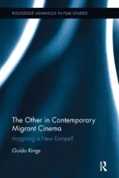 The Other in Contemporary Migrant Cinema - Rings Guido