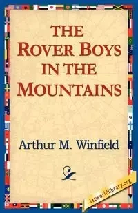 The Rover Boys in the Mountains - Arthur M. Winfield