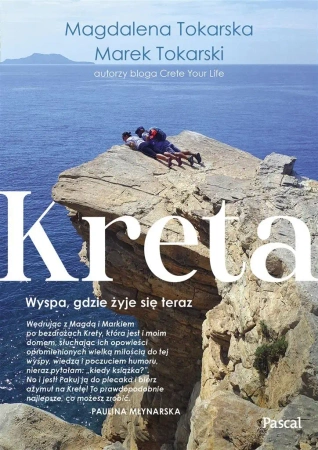 Kreta. Wyspa, gdzie żyje się teraz - Magdalena Tokarska, Marek Tokarski