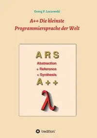 A++ Die kleinste Programmiersprache der Welt - Loczewski Georg P.