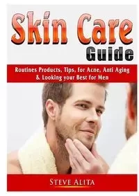 Skin Care Guide - Alita Steve