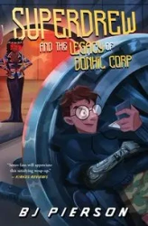 SuperDrew and the Legacy of Donhil Corp - Pierson BJ
