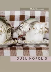 Dublinopolis - Michał Borkowski