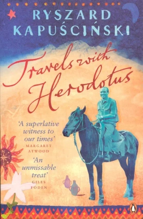 LA Kapuściński. Travels with Herodotus. (Podróże z Herodotem) PB - Ryszard Kapuściński