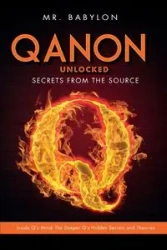 QAnon Unlocked - Babylon Mr.