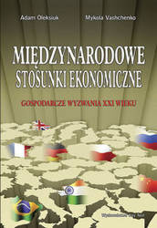 Międzynarodowe stosunki ekonomiczne - Adam Oleksiuk, Vashchenko Mykola