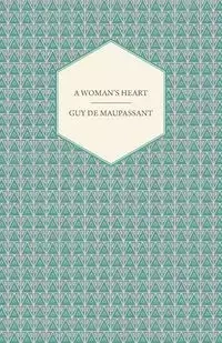 A Woman's Heart - Guy de Maupassant