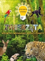 Przyjazna wiedza. Zwierzęta niezwykli mieszkańcy naszej planety - Steve Parker