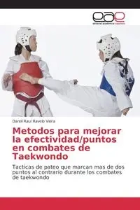 Metodos para mejorar la efectividad/puntos en combates de Taekwondo - Darell Raul Ravelo Viera