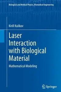 Laser Interaction with Biological Material - Kulikov Kirill