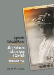Alice Salomon szkic o życiu i dziełach - Agnieszka Kołodziej-Durnaś
