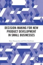 Decision-making for New Product Development in Small Businesses - Mary Haropoulou