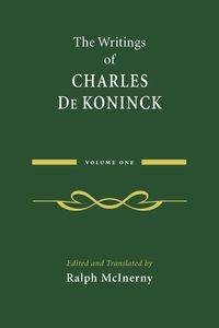 The Writings of Charles De Koninck - Charles De Koninck